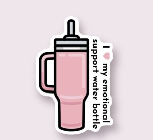 Emotional Support Water Bottle - Sticker